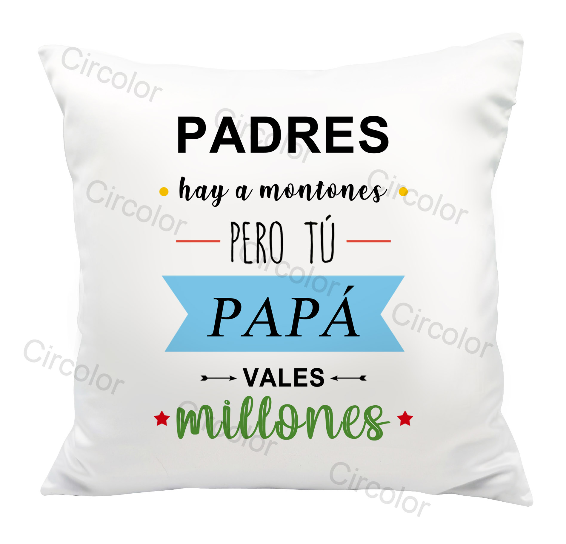 Cojín - "Padres hay montones pero tú papá vales millones" - Imagen 2